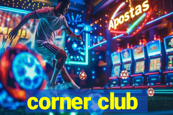 corner club